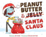 Title: Peanut Butter & Santa Claus: A Zombie Culinary Tale, Author: Joe McGee