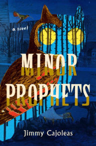 Title: Minor Prophets, Author: Jimmy Cajoleas