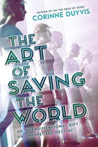 Title: The Art of Saving the World, Author: Corinne Duyvis
