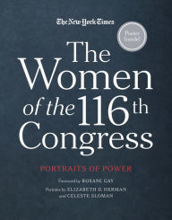 Title: The Women of the 116th Congress: Portraits of Power, Author: The New York Times
