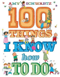 Title: 100 Things I Know How to Do, Author: Amy Schwartz