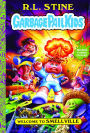 Welcome to Smellville (Garbage Pail Kids Series #1)