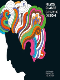 Title: Milton Glaser: Graphic Design, Author: Milton Glaser