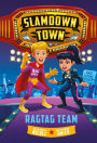 Ragtag Team (Slamdown Town Book 2)