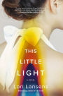 This Little Light: A Novel