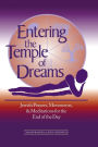 Entering the Temple of Dreams: Jewish Prayers, Movements, and Meditations for the End of the Day
