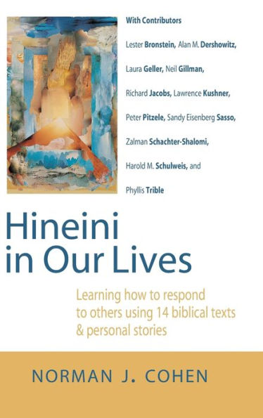 Hineini in Our Lives: Learning How to Respond to Others through 14 Biblical Texts & Personal Stories