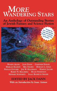 Title: More Wandering Stars: An Anthology of Outstanding Stories of Jewish Fantasy and Science Fiction, Author: Jack Dann