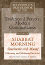 My People's Prayer Book Vol 10: Shabbat Morning: Shacharit and Musaf (Morning and Additional Services)