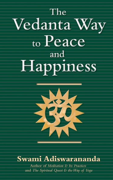 The Vedanta Way to Peace and Happiness