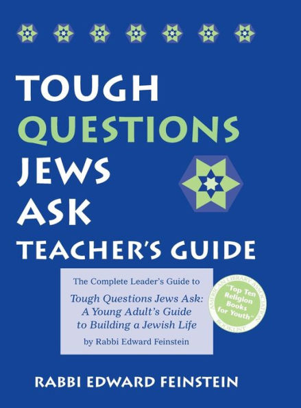Tough Questions Teacher's Guide: The Complete Leader's Guide to Tough Questions Jews Ask: A Young Adult's Guide to Building a Jewish Life
