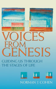 Title: Voices From Genesis: Guiding Us through the Stages of Life, Author: Norman J. Cohen