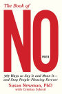 The Book of No: 365 Ways to Say it and Mean it-and Stop People-Pleasing Forever (Updated Edition)