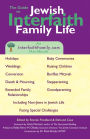 Guide to Jewish Interfaith Family Life: An InterfaithFamily.com Handbook