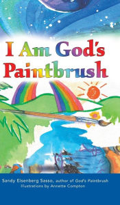 Title: I Am God's Paintbrush, Author: Sandy Eisenberg Sasso