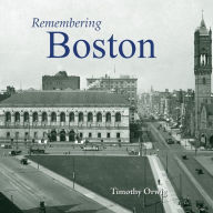 Title: Remembering Boston, Author: Timothy Orwig