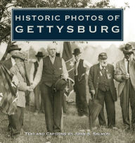 Title: Historic Photos of Gettysburg, Author: John S. Salmon