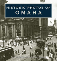 Title: Historic Photos of Omaha, Author: Jeffrey Spencer