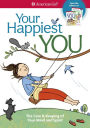 Your Happiest You: The Care & Keeping of Your Mind and Spirit