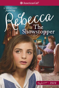 Title: The Showstopper: A Rebecca Mystery (American Girl Mysteries Series), Author: Mary Casanova