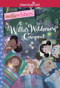Title: Willa's Wilderness Campout (American Girl: WellieWisher), Author: Valerie Tripp