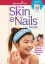 The Skin & Nails Book: Care & Keeping Advice for Girls