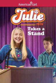 Title: Julie Takes a Stand (American Girl Collection Series: Julie), Author: Megan McDonald