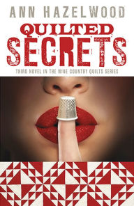 Title: Quilted Secrets, Author: Ann Hazelwood