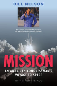 Title: Mission: An American Congressman's Voyage to Space, Author: Bill Nelson