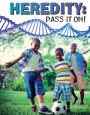 Heredity: Pass It On!