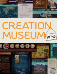 Title: Creation Museum Signs, Author: Answers in Genesis