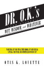 Dr. O.K.'s Wit, Wisdom and Whatever