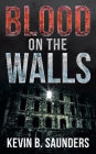Blood on the Walls