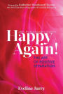 Happy Again: The Art of Positive Separation