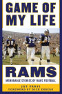 Game of My Life Rams: Memorable Stories of Rams Football