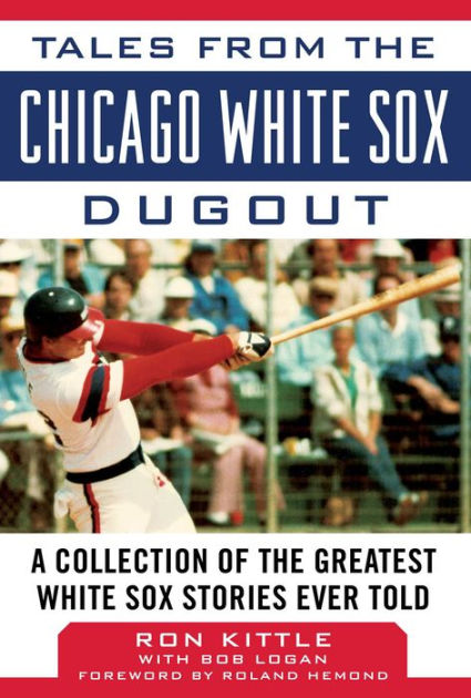 Ron Kittle's Tales from the White Sox Dugout: Ron Kittle