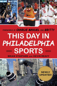 Title: This Day in Philadelphia Sports, Author: Brian Startare