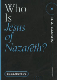 Title: Who Is Jesus of Nazareth?, Author: Craig L. Blomberg