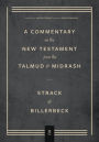 Commentary on the New Testament from the Talmud and Midrash: Volume 3, Romans through Revelation