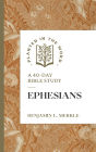 Ephesians: A 40-Day Bible Study