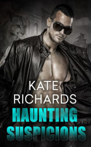 Title: Haunting Suspicions, Author: Kate Richards