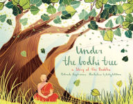 Title: Under the Bodhi Tree: A Story of the Buddha, Author: Deborah Hopkinson