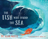 Title: The Fish Who Found the Sea, Author: Alan Watts