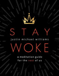 Free downloading of e books Stay Woke: A Meditation Guide for the Rest of Us 9781683644293