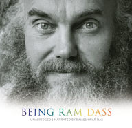 Title: Being Ram Dass, Author: Ram Dass
