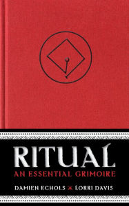 Title: Ritual: An Essential Grimoire, Author: Damien Echols