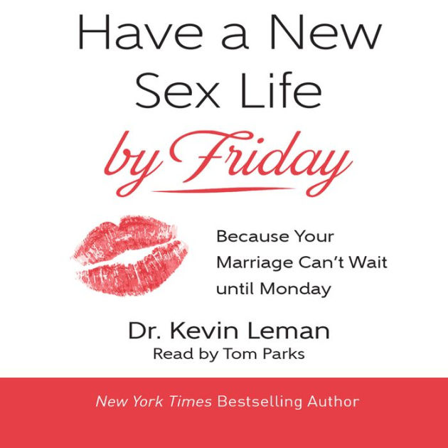 Have A New Sex Life By Friday Because Your Marriage Can T