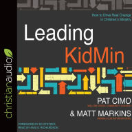 Title: Leading KidMin: How to Drive Real Change in Children's Ministry, Author: Pat Cimo