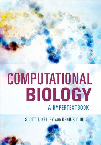 Computational Biology: A Hypertextbook / Edition 1