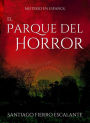 El Parque del Horror: Serie Misterio en Espanol